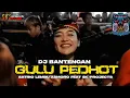 Download Lagu DJ BANTEGAN GULU PEDHOT STYLE GAYENG || SATRIO LEMBU ASMORO FEAT SK2PROJECTS ❗🔥