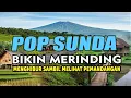 Lagu LAGU POP SUNDA BIKIN MERINDING FULL BASS MENGHIBUR