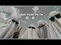 _Subha_hone_na_de_[slowed+reverb]_#music