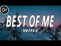 Download Lagu NEFFEX  - Best Of Me