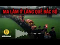 Download Lagu Recap | Truyện ma có thật đáng sợ ở làng quê Bắc Bộ #chuyenma #truyendemkhuya #tamlinh