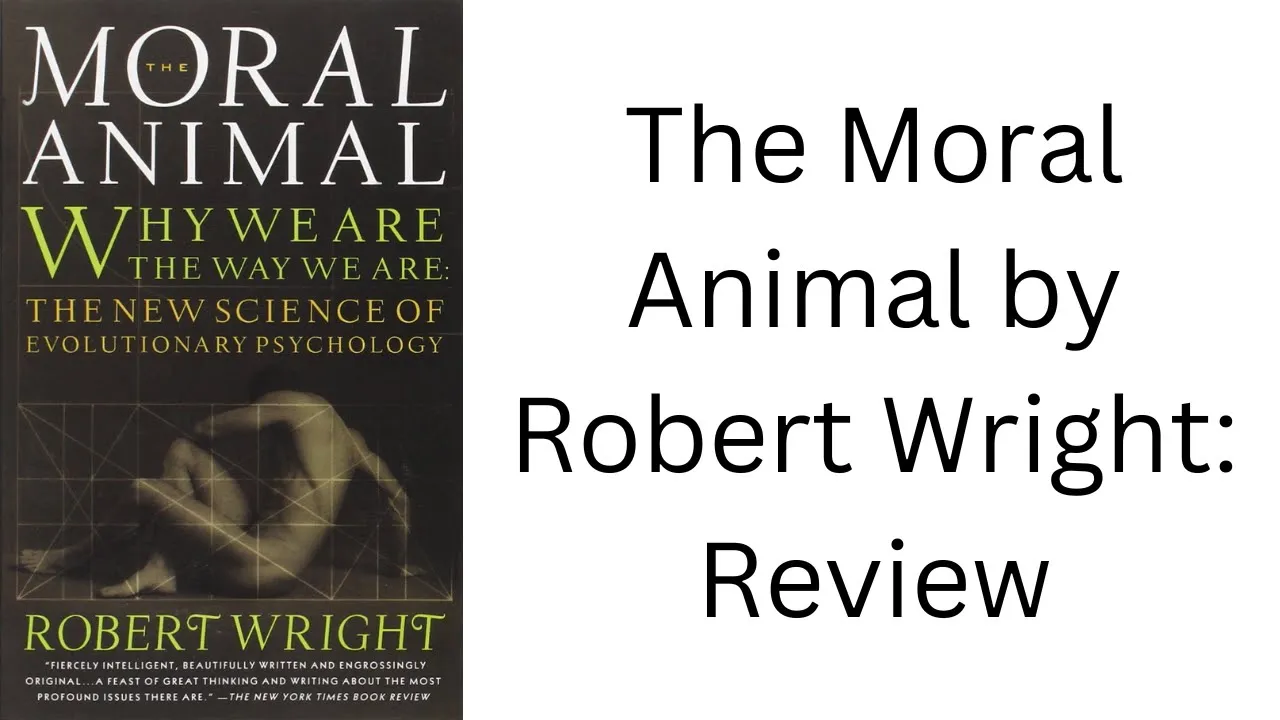 The Moral Animal by Robert Wright: Book Review