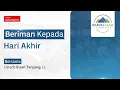 🔴”Beriman Kepada Hari Akhir” I Ustadz Ihsan Tanjung, Lc.