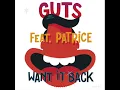 Guts   Want It Back (Feat. Patrice & Milk, Coffee & Sugar) French version   LBDT