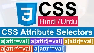 CSS Advanced Selectors Attribute Selectors Tutorial in