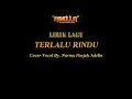 Download Lagu LIRIK LAGU COVER - TERLALU RINDU - NURMA PAEJAH ADELLA - OM ADELLA