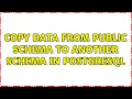 copy data from public schema to another schema in postgresql