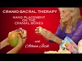 Cranio-Sacral Therapy Part 3 Advanced Tutorial on Cranial Bone Hand Placement How To Anatomy