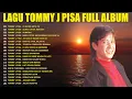Download Lagu Tommy J Pisa Full Album Terbaik 🚀 Lagu Lawas Nostalgia 80an 90an Terpopuler 🔥 Lagu Lawas Kenangan