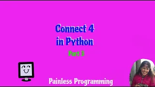 Creating a Connect 4 Game in Python - Part 3