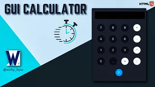 Quick Guide to a Stylish GUI Calculator with HTML CSS and JavaScript