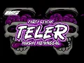 Download Lagu PARTY SENTAK💃🏻TELER X MUSIM MENINGGAL💃🏻|| LENGKIS PRODUCTION || VIRAL