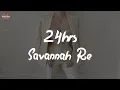 Savannah Ré - 24hrs (Lyric Video)