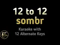 Download Lagu sombr - 12 to 12 Karaoke Instrumental Lower Higher Female \u0026 Original Key