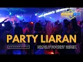 Lagu PARTY LIARAN - NZAR D'JOCKEY REMIX TERBARU 2024