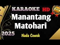 Download Lagu MANANTANG MATOHARI - Karaoke Dangdut Minang Nada Pria Setereo HD