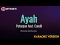Download Lagu Peterpan Feat. Candil - Ayah ( Karaoke )