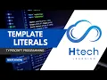 Template Literals in TypeScript TypeScript Tutorial for Beginners