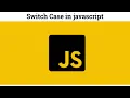 12 Switch Case in javascript