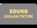 Download Lagu sound jualan tiktok fyp 10 menit