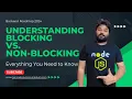 Understanding Blocking vs Non-Blocking in Node js NonCoderSuccess