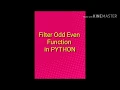 Odd Even Filter Program in Python