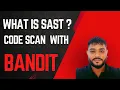 What is SAST What is BANDIT how to scan bandit with Python CodeKamikaze DevSecOps
