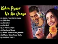 Download Lagu Kahin Pyaar Na Ho Jaaye Full Movie Songs || Lagu India Terpopuler