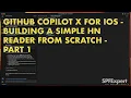 GitHub Copilot X for iOS - building a simple Hacker News reader from scratch