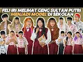 Lagu FELI IRI MELIHAT GENG SULTAN PUTRI MENJADI MODEL DI SEKOLAH