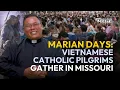 Marian Days Vietnamese Catholic Pilgrims Gather in Missouri EWTN News In Depth