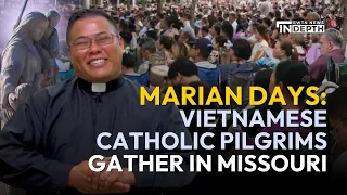 Marian Days Vietnamese Catholic Pilgrims Gather in Missouri EWTN News In Depth