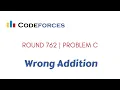 Codeforces Round Div 3 C Wrong Addition explanation