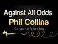 Download Lagu Phil Collins - Against All Odds (Karaoke Version)
