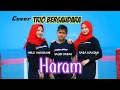 Download Lagu HARAM || Rhoma Irama || Trio Bersaudara ( Cover ) Tiara, Melly, Valen