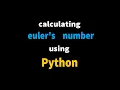 Python Calculating e