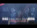 Download Lagu Killing Me Inside - Kau Dan Aku Berbeda (Official Lyric Video)