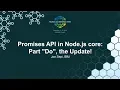Promises API in Node js Core Part Do the Update - Joe Sepi IBM