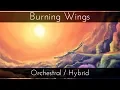 Download Lagu GhostXb - Burning Wings (Orchestral, Hybrid)