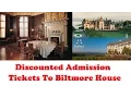 Discounted Admission Tickets To Biltmore House