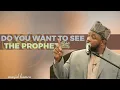 Download Lagu DO YOU WANT TO SEE THE PROPHET PBUH ?