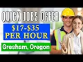 Best Quick Jobs Offer in Gresham Oregon HIRING IMMEDIATELY