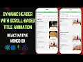 STOP Wasting Time with Static Headers Dynamic Scroll-Based Title Animation in React Native