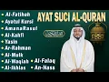 Download Lagu AL-QURAN DENGAN KATA YANG SANGAT INDAH | Alfatiha, Alkahfi,Yasin,Alwaqia, Arrahman,Almulk Almoeathat