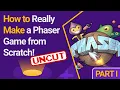 How to Really Make a Phaser Game from Scratch Part 1 - UNCUT