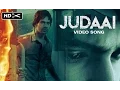 Download Lagu Judaai (Reprised Version) | Badlapur | Varun Dhawan, Yami Gautam