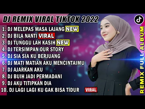 DJ SLOW 2022 NONSTOP DJ MELEPAS MASA LAJANG MUNGKIN SAAT INI KU AKAN MELEPAS MASA LAJANG