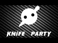 Knife Party - Bonfire [Bass Boosted]