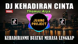 dj kehadiran cinta kehadiranmu buatku merasa lengkap remix full bass viral tiktok 2021
