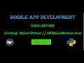 Creating Raised Button Using KIVYMD MDRaisedButton class Mobile App Development
